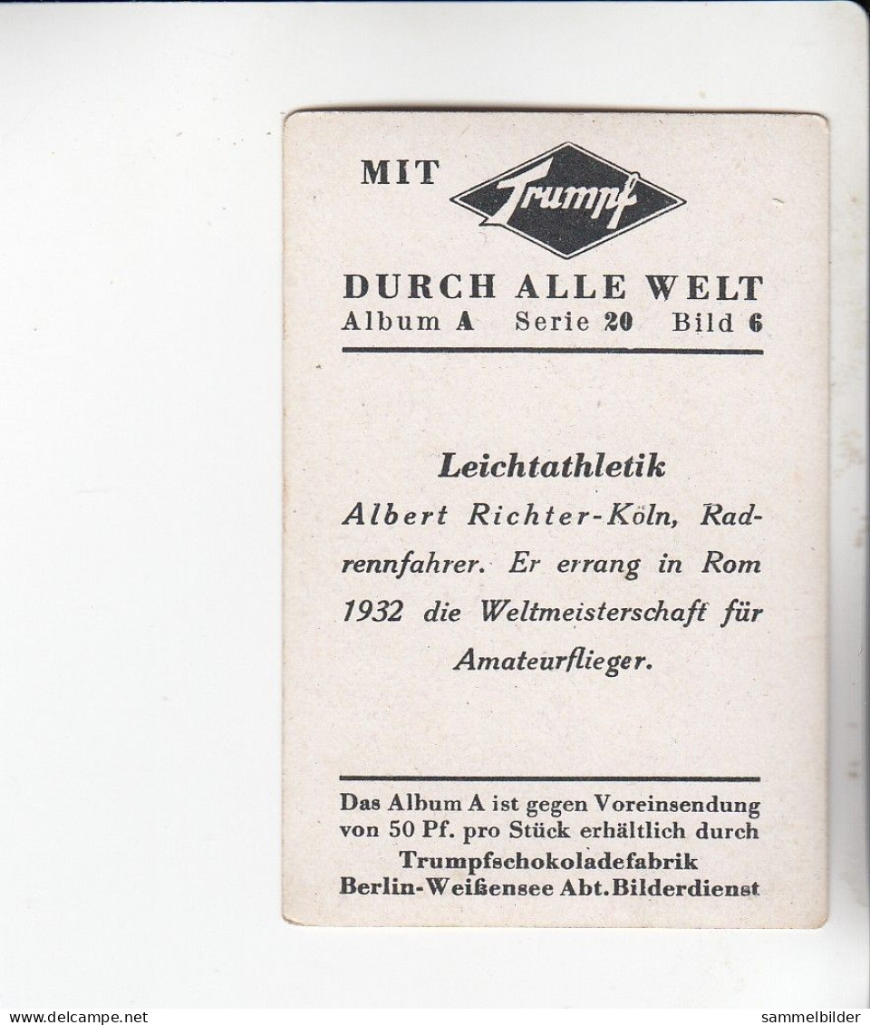 Mit Trumpf Durch Alle Welt Leichtathletik  Albert Richter Köln Radrennfahrer     A Serie 20 #6 Von 1933 - Other Brands