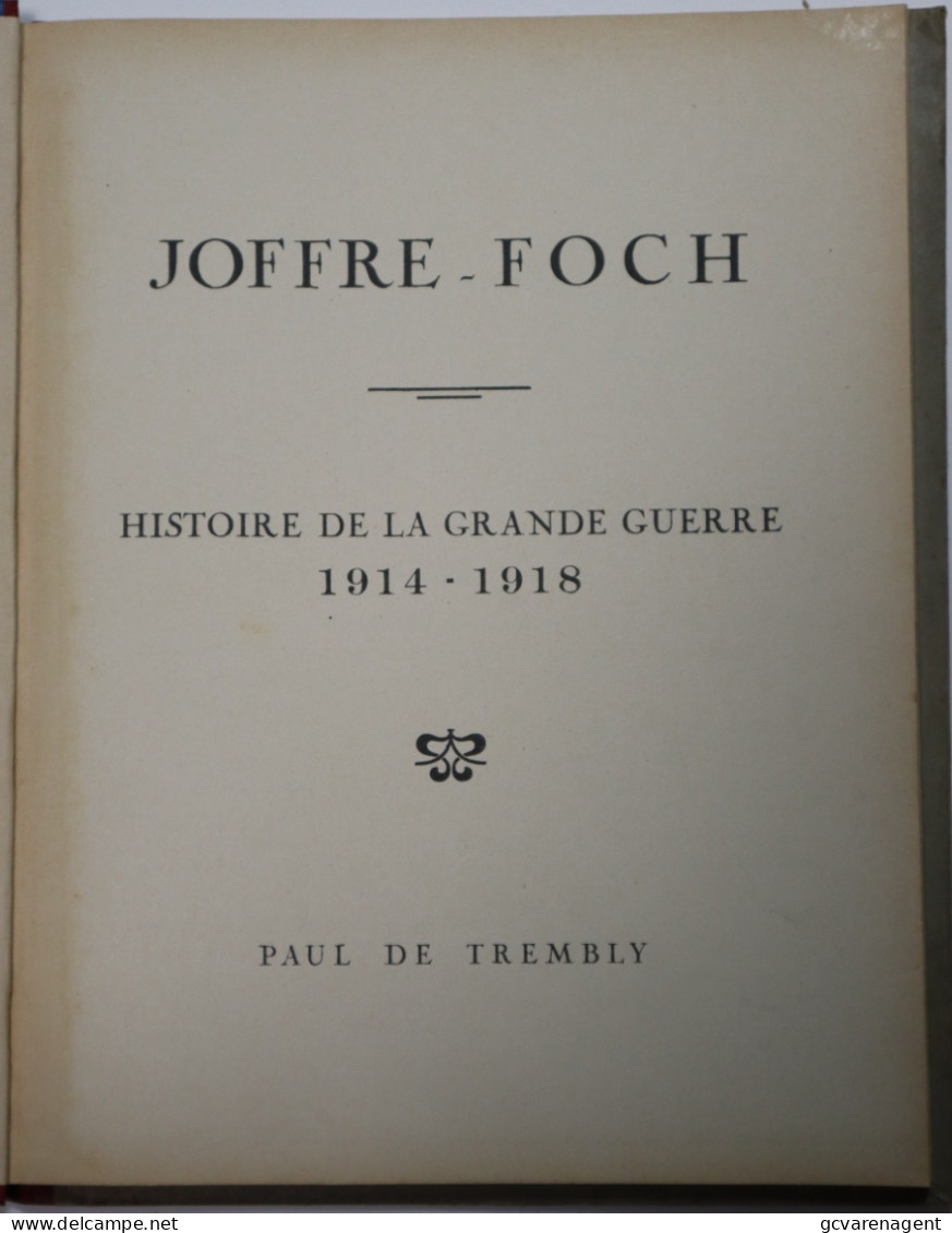JOFFRE FOCH = HISTOIRE DE LA GRANDE GUERRE   102 PAGES    VOIR IMAGES  30  X 24 CM - Weltkrieg 1914-18