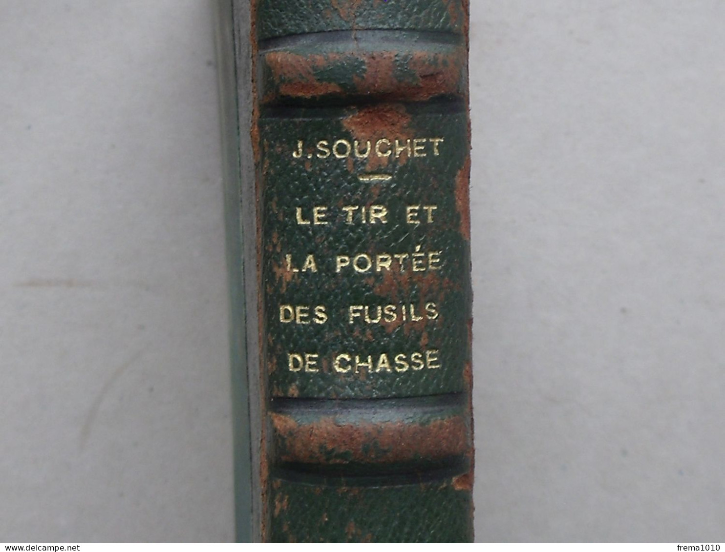 "LE TIR ET LA PORTEE DES FUSILS DE CHASSE" Livre De 1932 De SOUCHET - Imp. HENAFF à SAINT-ETIENNE - Caza/Pezca