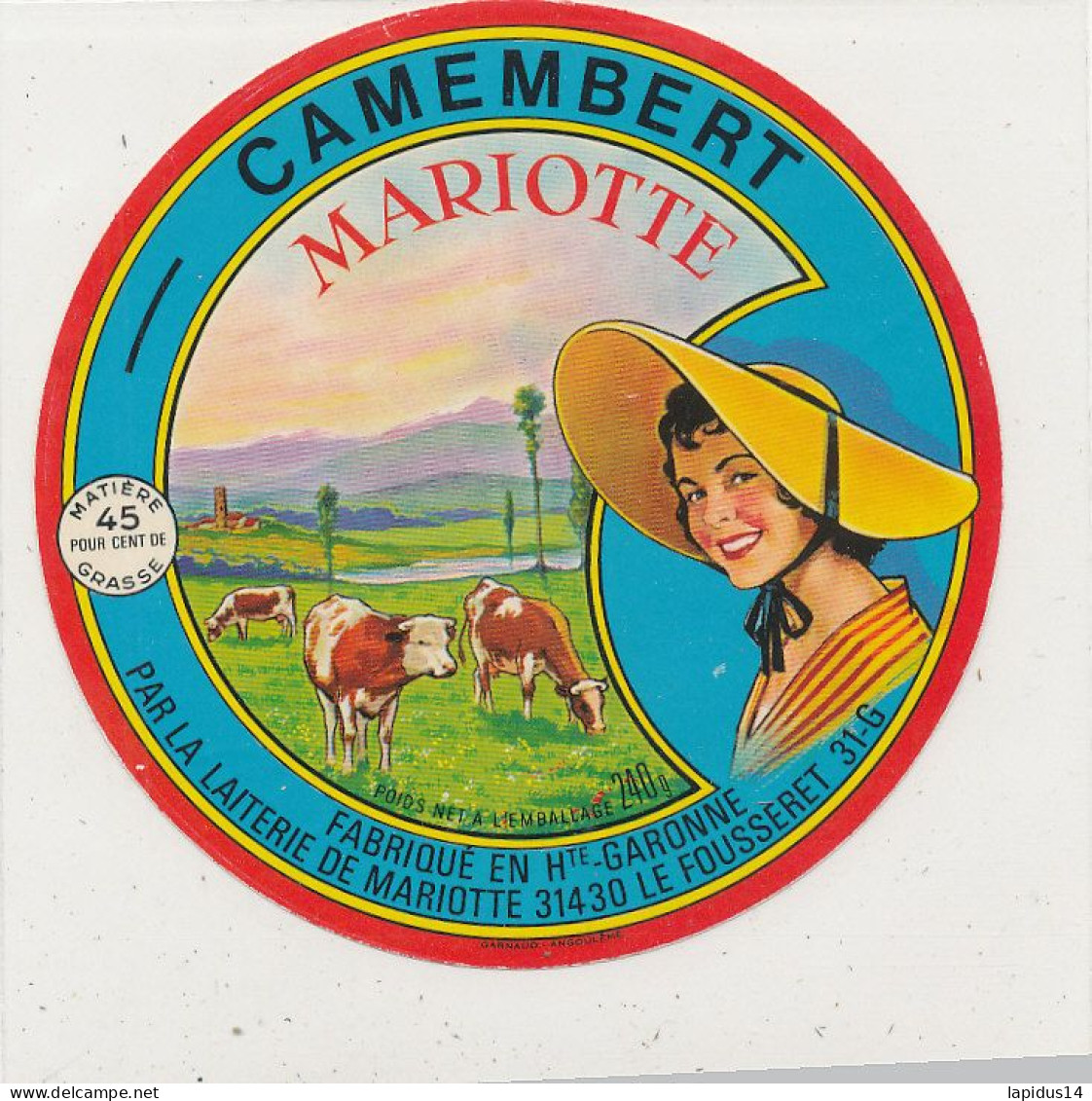 G G 303 /  ETIQUETTE DE FROMAGE  CAMEMBERT   MARIOTTE FAB.EN HAUTE GARONNE  LAITERIE DE MARIOTTE  LE FOUSSERET - Fromage