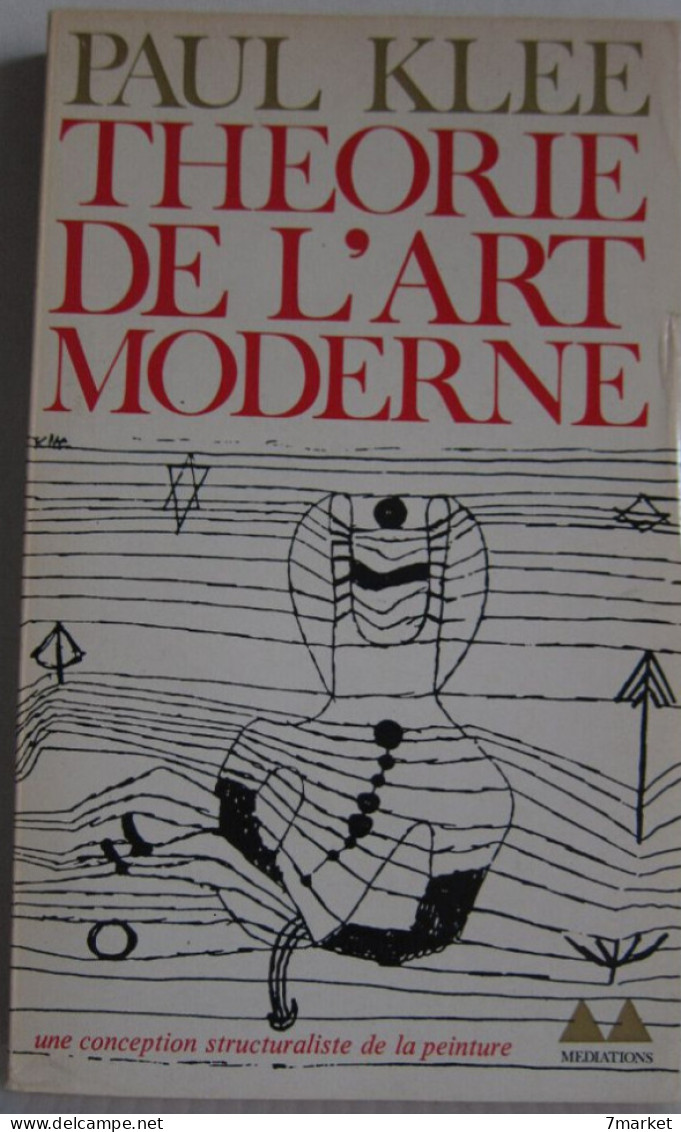 Paul Klee - Théorie De L'art Moderne. Une Conception Structuraliste De La Peinture / éd. Denoël-Gonthier, 1971 - Kunst