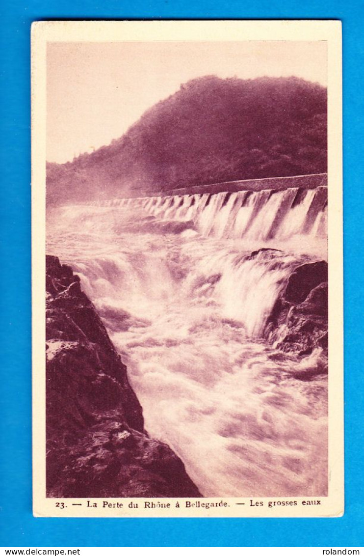 CPA La Perte Du Rhône à Bellegarde Les Grosses Eaux Non Circulée éd. L. Michaux - Bellegarde-sur-Valserine