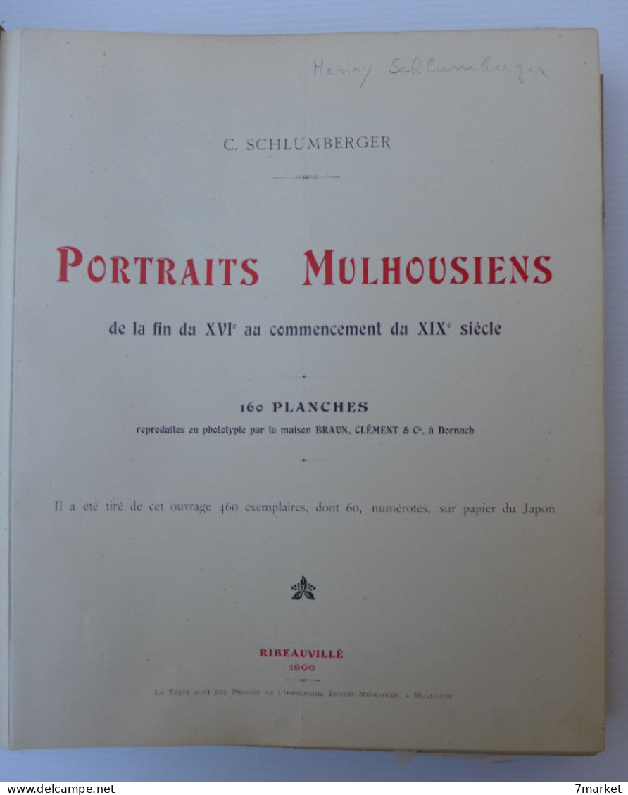 Alsace // Camille Schlumberger - Portraits Mulhousiens De La Fin Du XVIe Au Commencement Du XIXe Siècle / 1906 - 1901-1940