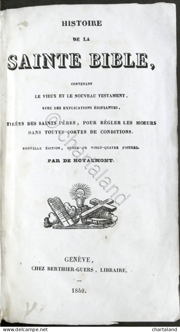 De Royaumont - Histoire De La Sainte Bible - 1840 - Otros & Sin Clasificación
