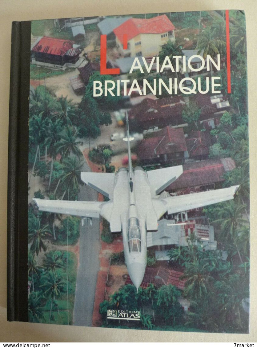 Collectif - L'aviation Britannique / éd. Atlas, Année 1992 - Avion