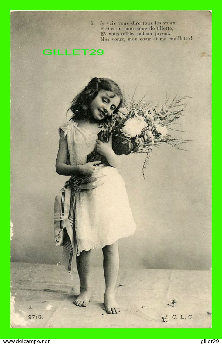 ENFANT - JEUNE FILLE AVEC BOUQUET DE FLEURS - JE VAIS VOUS DIRE TOUS LES VOEUX - C. L. C. - CIRCULÉE EN 1905 - - Portraits