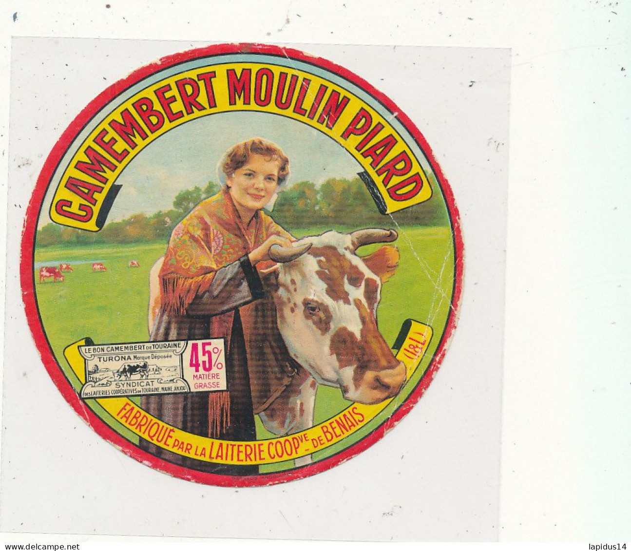 G G 313 /  ETIQUETTE DE FROMAGE  CAMEMBERT  MOULIN PIARD  LAITERIE DE BENAIS  . (37) - Fromage