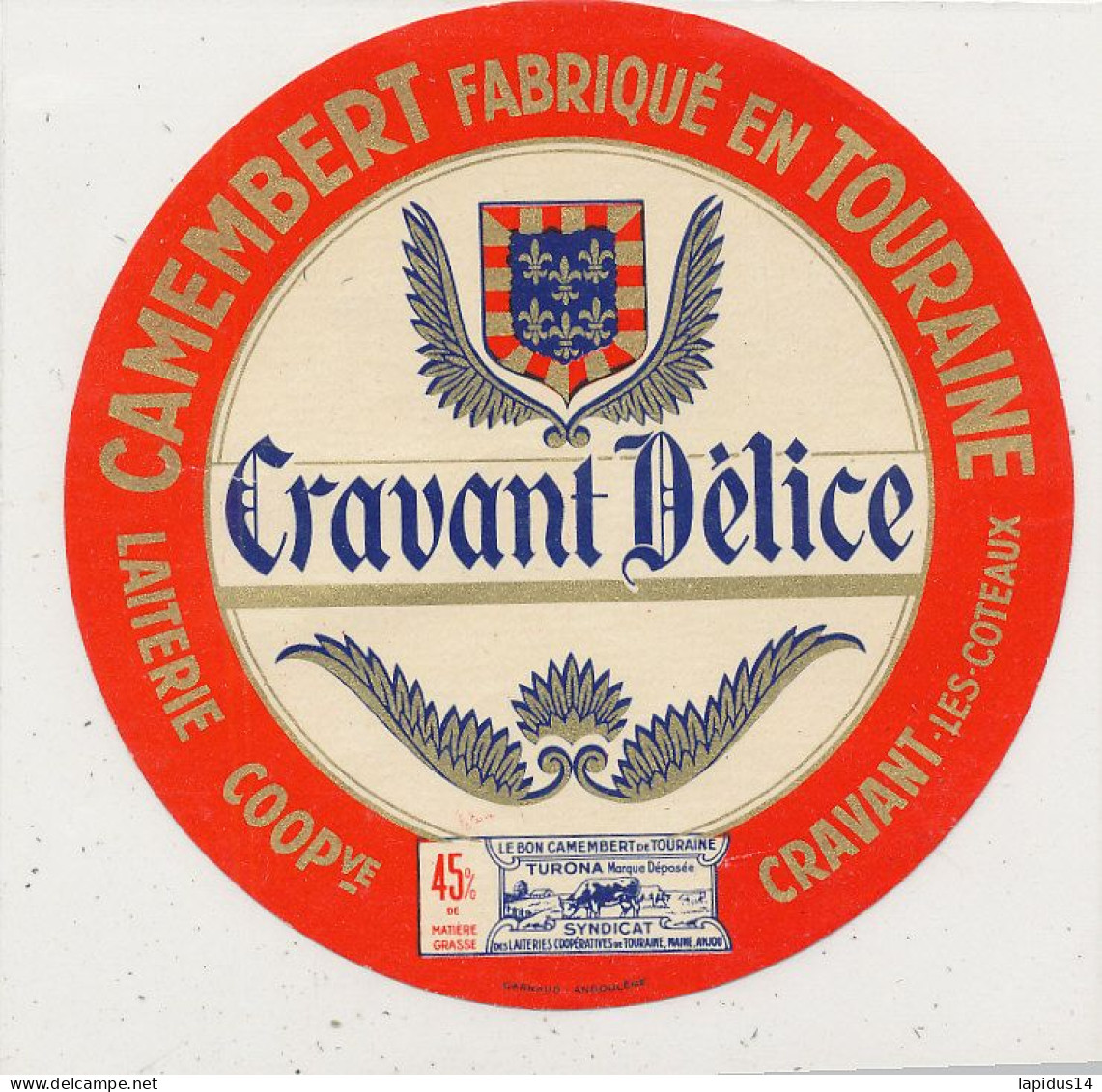 G G 314 /  ETIQUETTE DE FROMAGE  CAMEMBERT  GRAVANT DELICE  LAITERIE DE GRAVANT -LES- COTEAUX  . (37) - Kaas