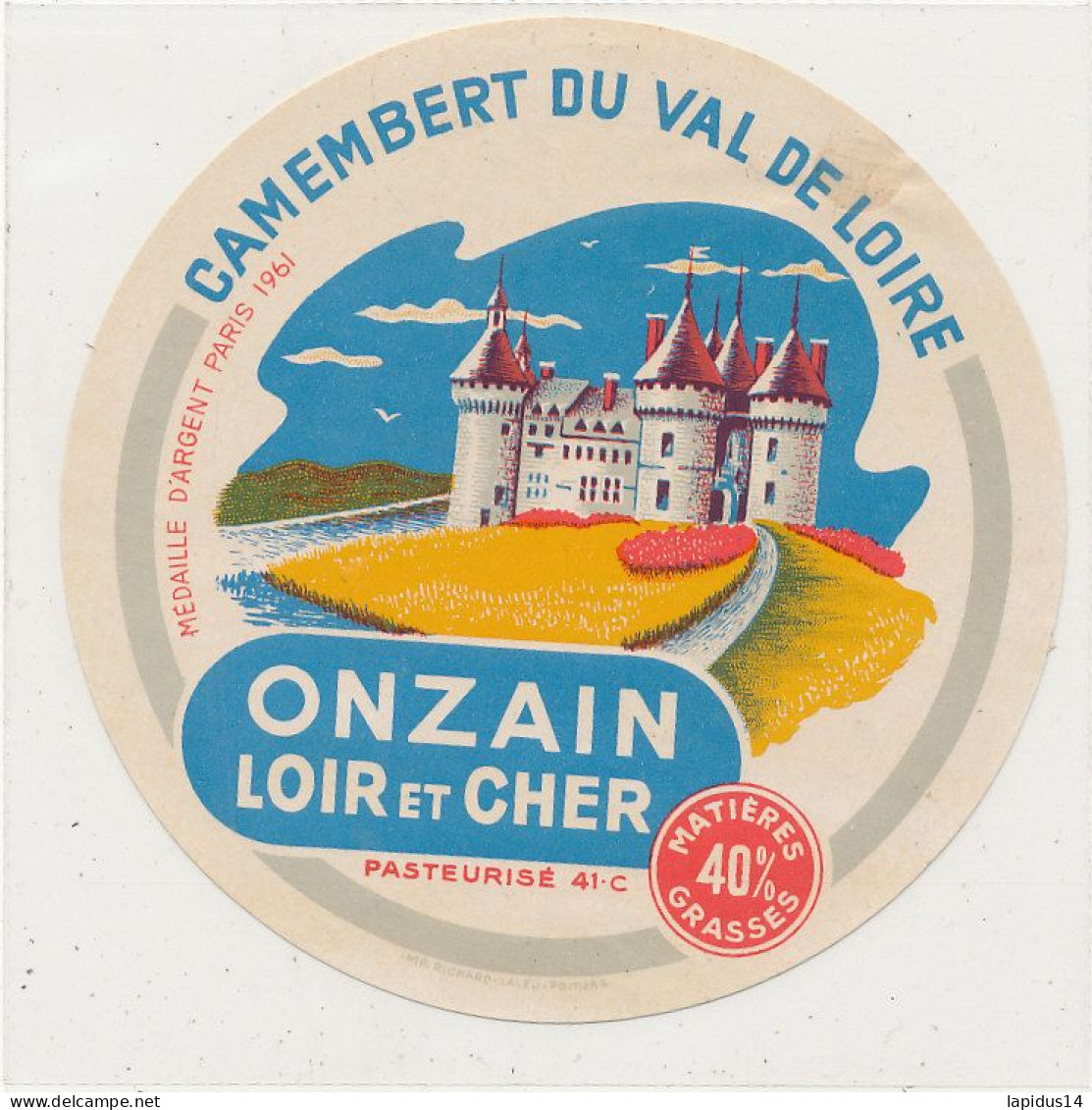 G G 316 /  ETIQUETTE DE FROMAGE   CAMEMBERT DU VAL DE LOIRE  ONZAIN LOIR ET CHER   41 C.  . - Kaas