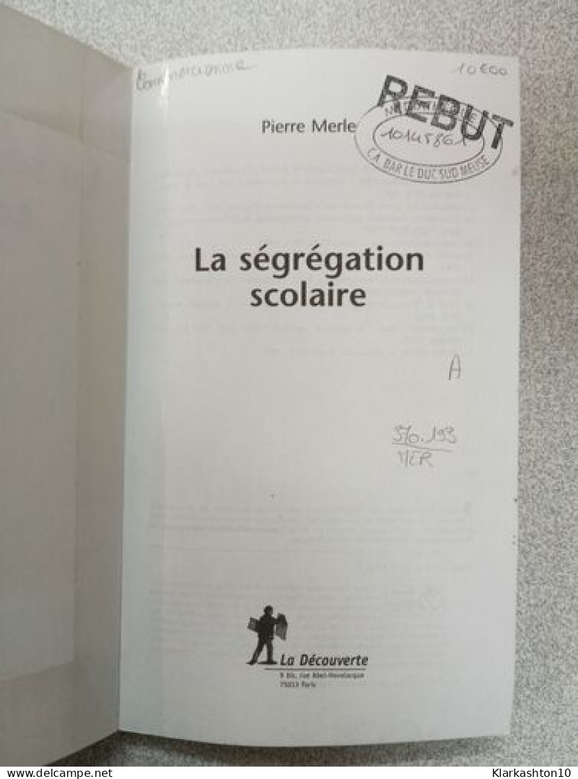 La Ségrégation Scolaire (Thèses Et Débats) - Other & Unclassified