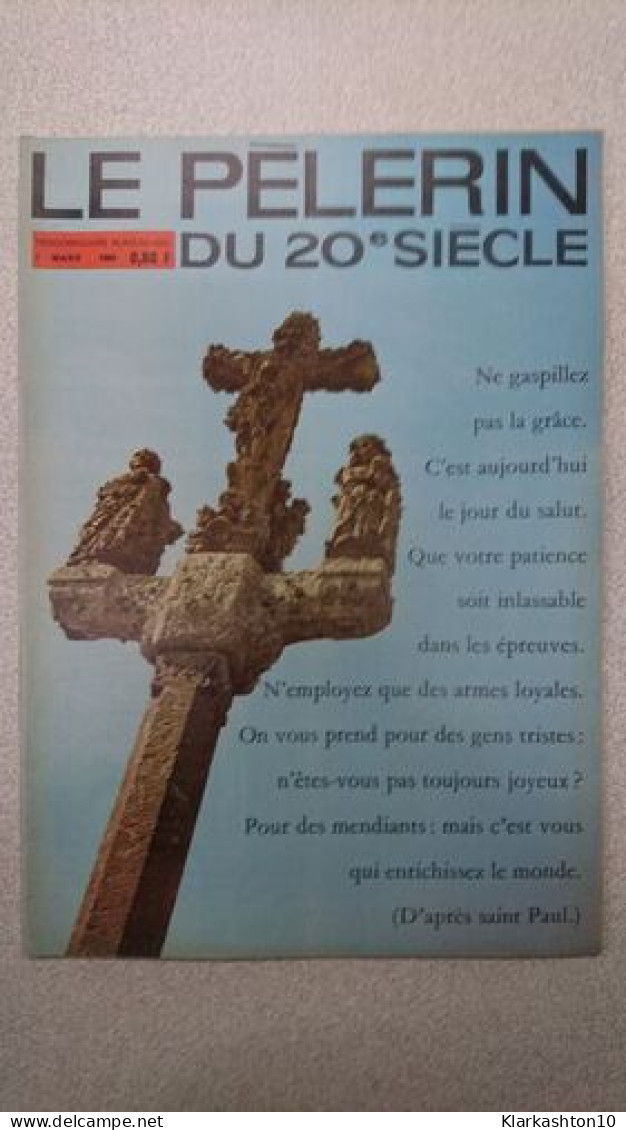 Le Pelerin Du 20e Siecle N.4295 - Mars 1965 - Non Classés