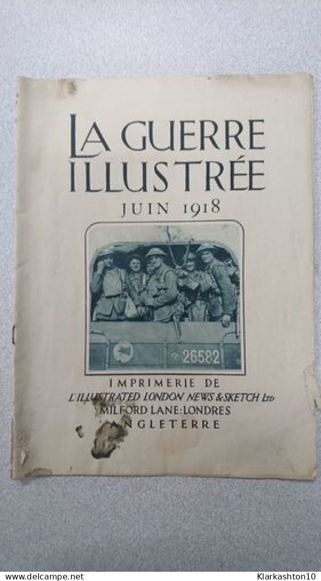 La Grerre Illustrée - Juin 1918 - Ohne Zuordnung