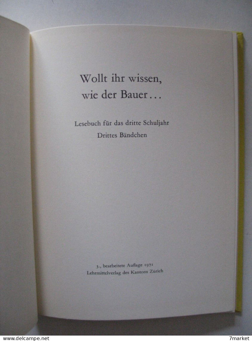 Wollt Ihr Wissen, Wie Der Bauer .... Lesebuch Für Das Dritte Schuljahr. Drittes Bändchen / 1971 - Unclassified