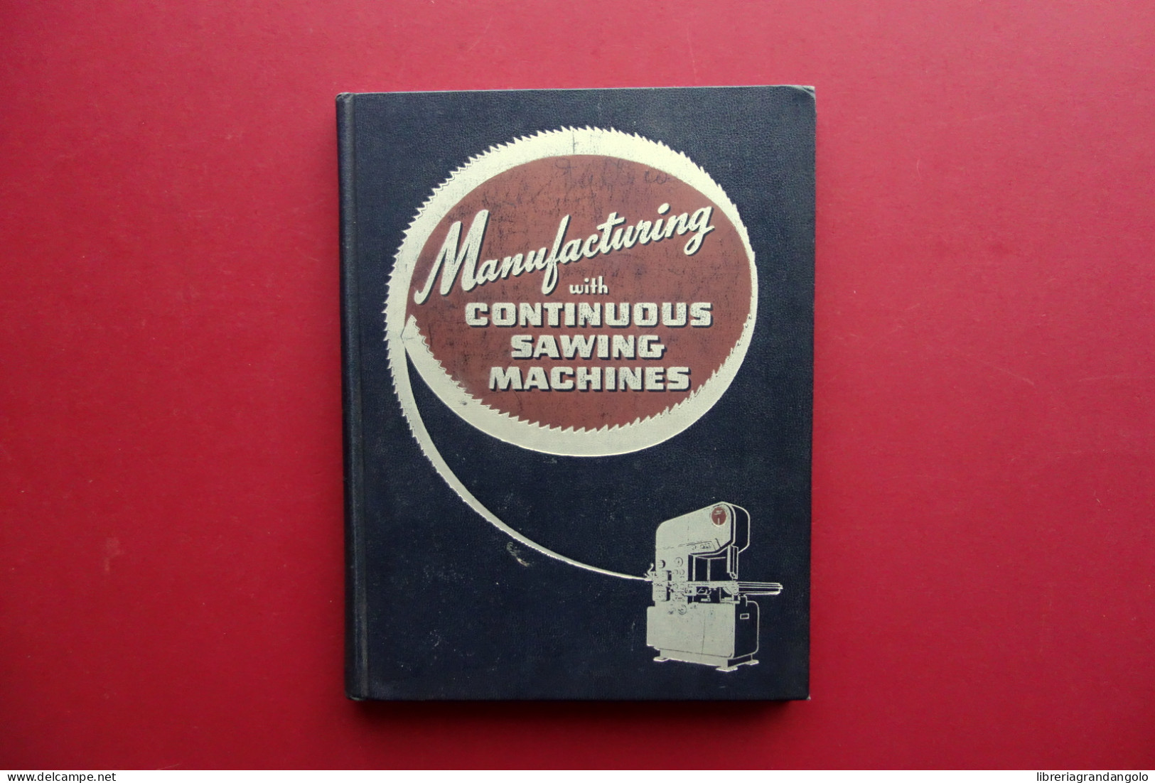 Catalogo DOALL Manifacturing Continuous Sawing Machines Illinois USA 1949 - Ohne Zuordnung