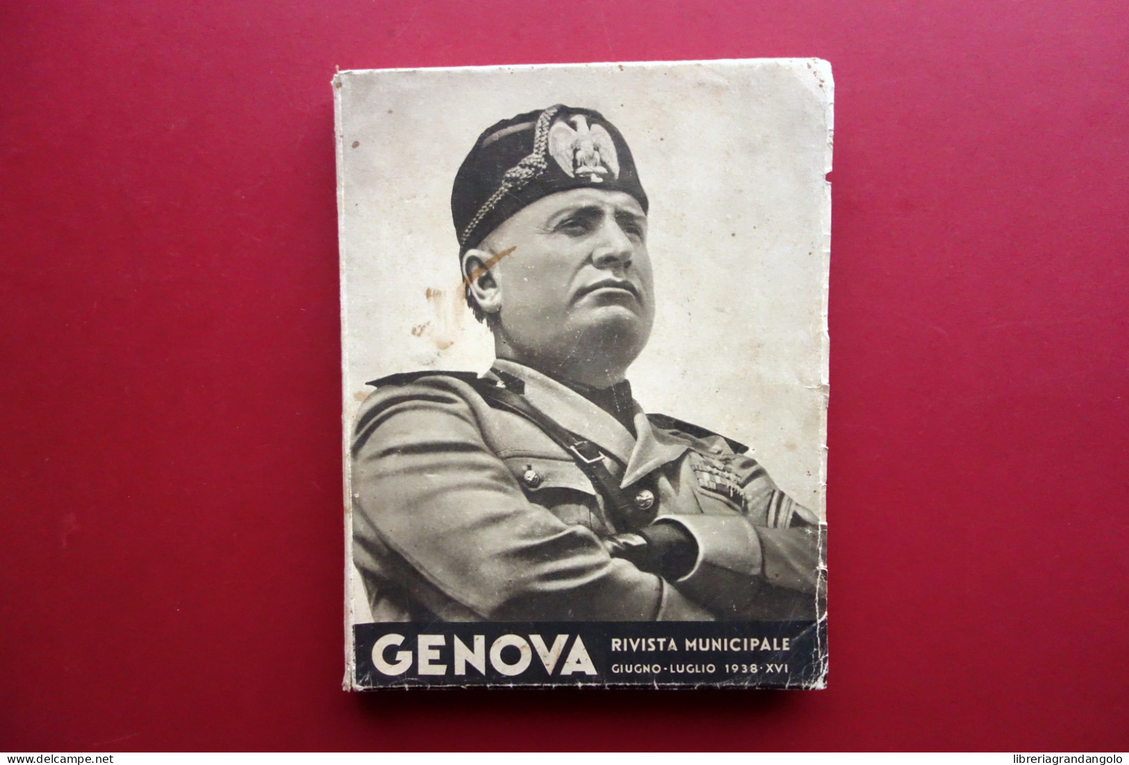 Genova Rivista Municipale Giugno-Luglio 1938 Monografico Visita Di Mussolini - Unclassified