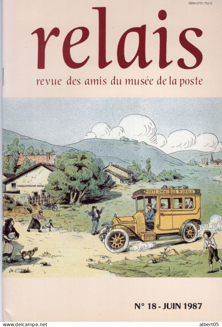 Relais - N°18- Juin 1987 -   Revue Des Amis Du Musée De  La Poste - Avec Sommaire -TSF  Mr De Pomponne....... - Philatélie Et Histoire Postale