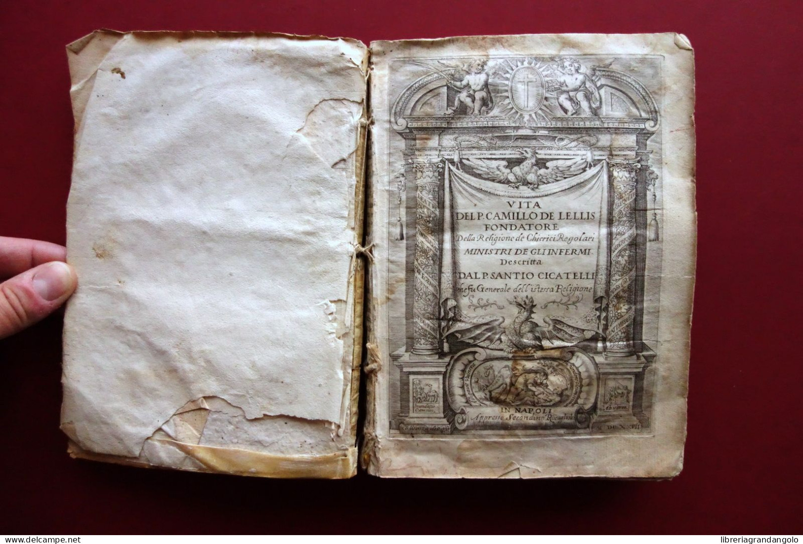 Vita del P. Camillo de Lellis Fondatore dei Chierici Regolari S. Cicatelli 1627