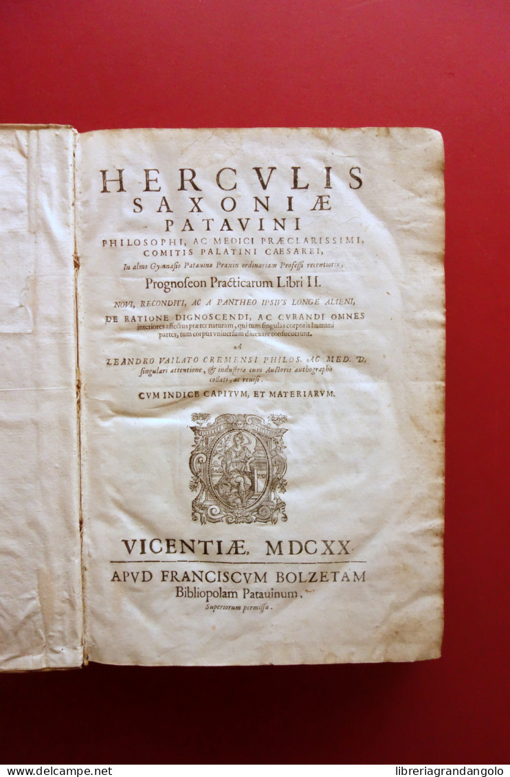 Herculis Saxoniae Patavini Prognoseon Melancholia Lue Venerea De Febribus 1620 - Non Classés