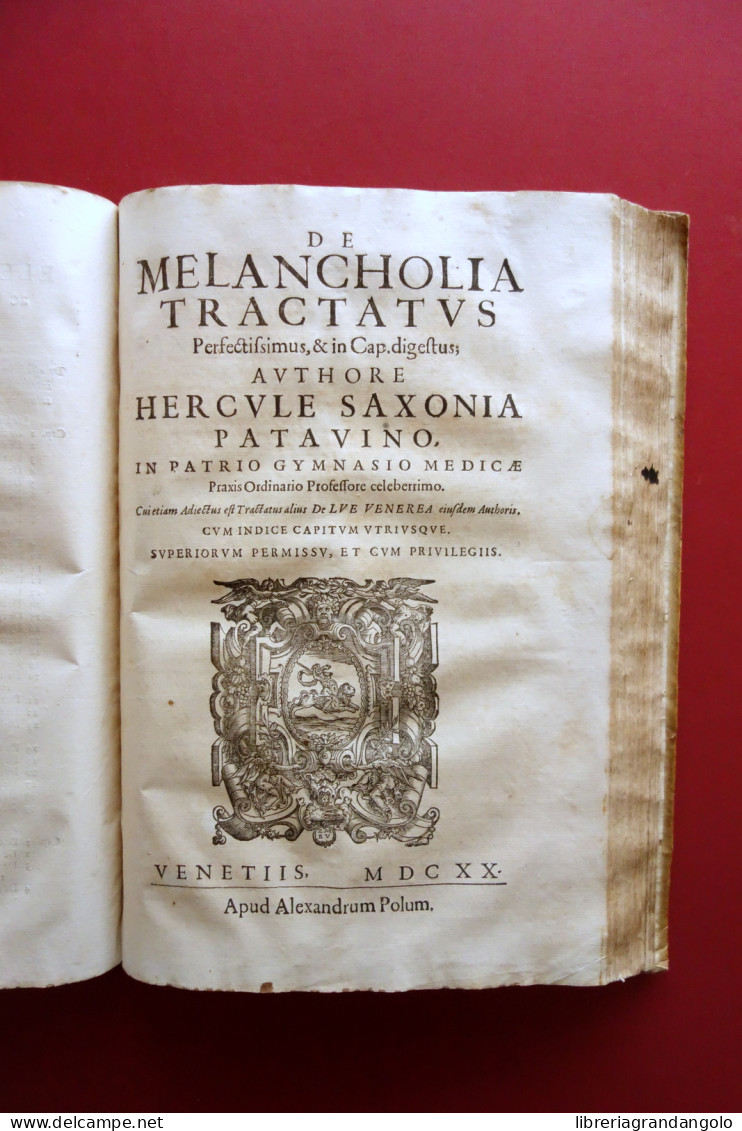 Herculis Saxoniae Patavini Prognoseon Melancholia Lue Venerea De Febribus 1620 - Non Classificati