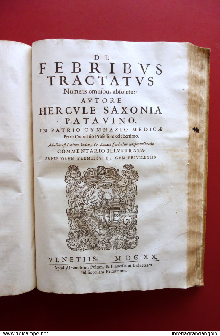 Herculis Saxoniae Patavini Prognoseon Melancholia Lue Venerea De Febribus 1620