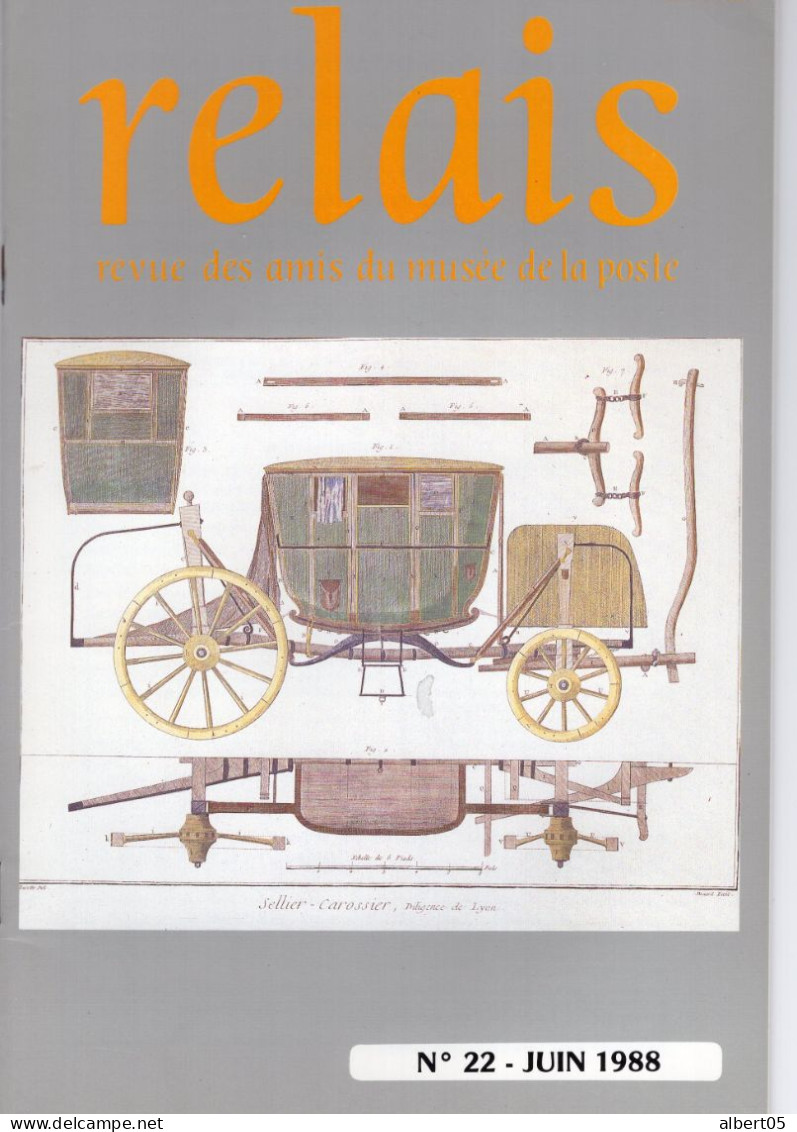 Relais - N° 22 -Juin 1988 -   Revue Des Amis Du Musée De  La Poste - Avec Sommaire -Vélocifere Malle Poste....... - Philatelie Und Postgeschichte