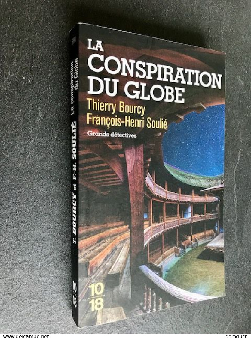 Edition 10/18 Grands Détective N°5190    LA CONSPIRATION DU GLOBE    Thierry BOURCY Et François SOULIE - Autres & Non Classés