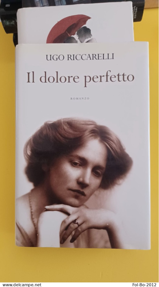 Ugo Riccarelli Il Dolore Perfetto Mondolibro 2004 - Famous Authors