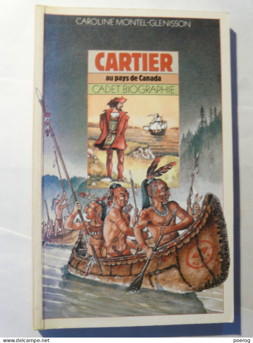 CARTIER AU PAYS DE CANADA - CAROLINE MONTEL GLENISSON - 1985 - GALLIMARD JUNIOR CADET BIOGRAPHIE  MORGAN JACQUES CARTIER - Autres & Non Classés