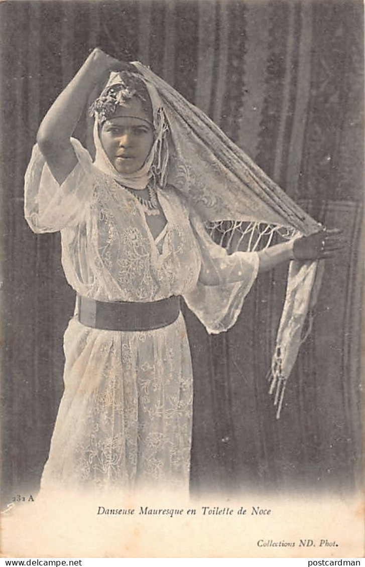 Algérie - Danseuse Mauresque En Toilette De Noce - Ed. Neurdein ND Phot. 232A - Donne