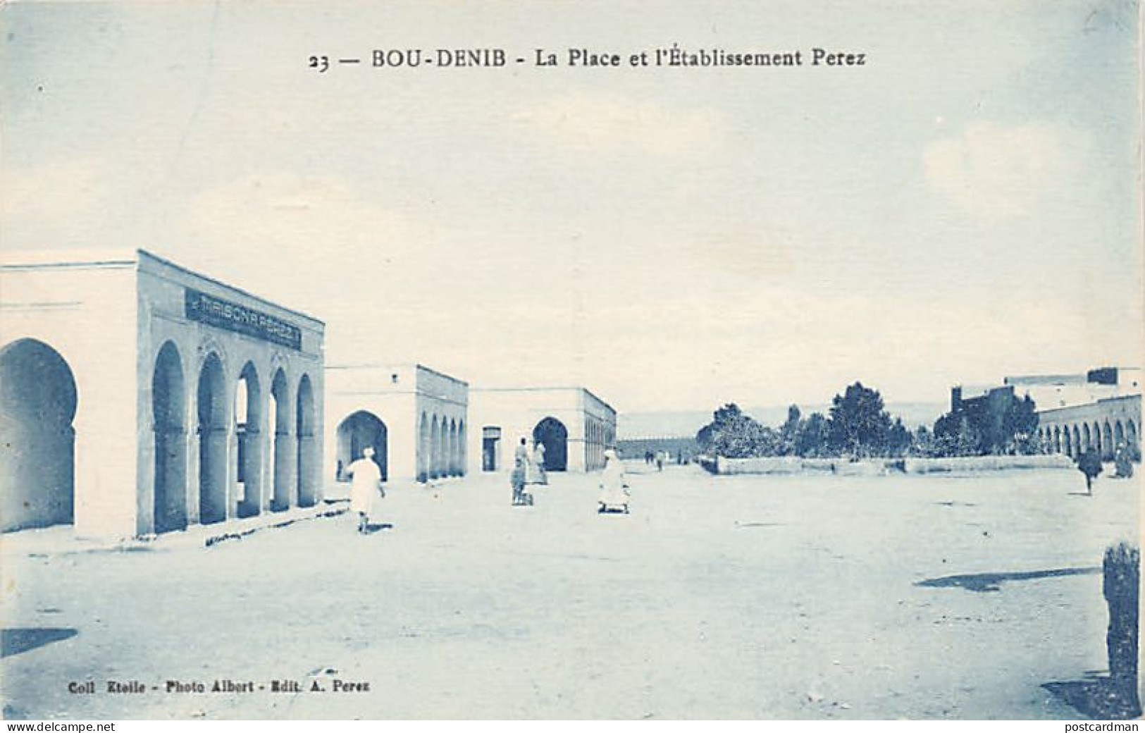 BOU DENIB - La Place Et Ets. Perez, éditeur De Cartes Postales 23 - Other & Unclassified