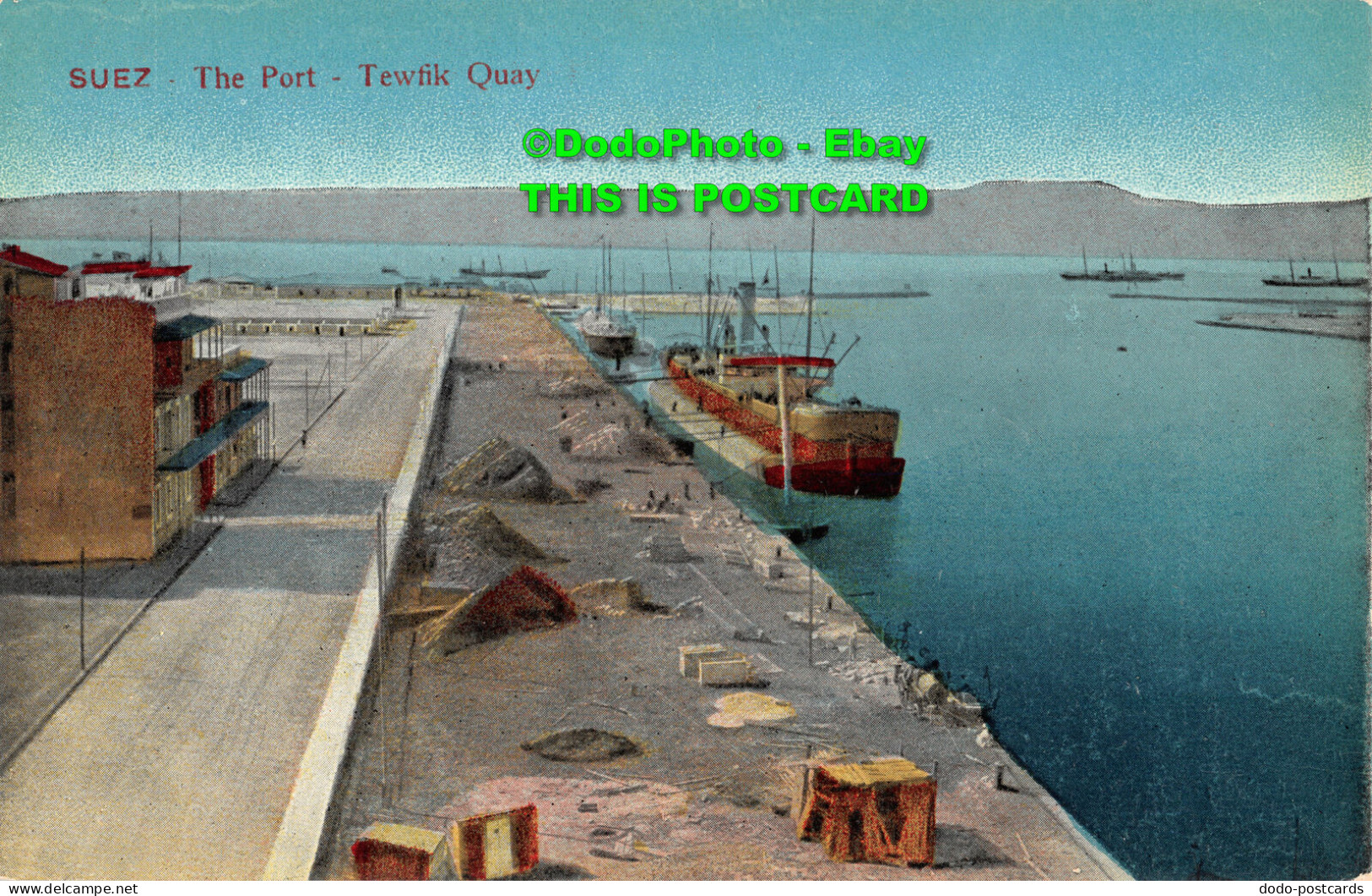 R429126 Suez. The Port. Tewfik Quay. Serie 652. The Cairo Post Card Trust - Mundo