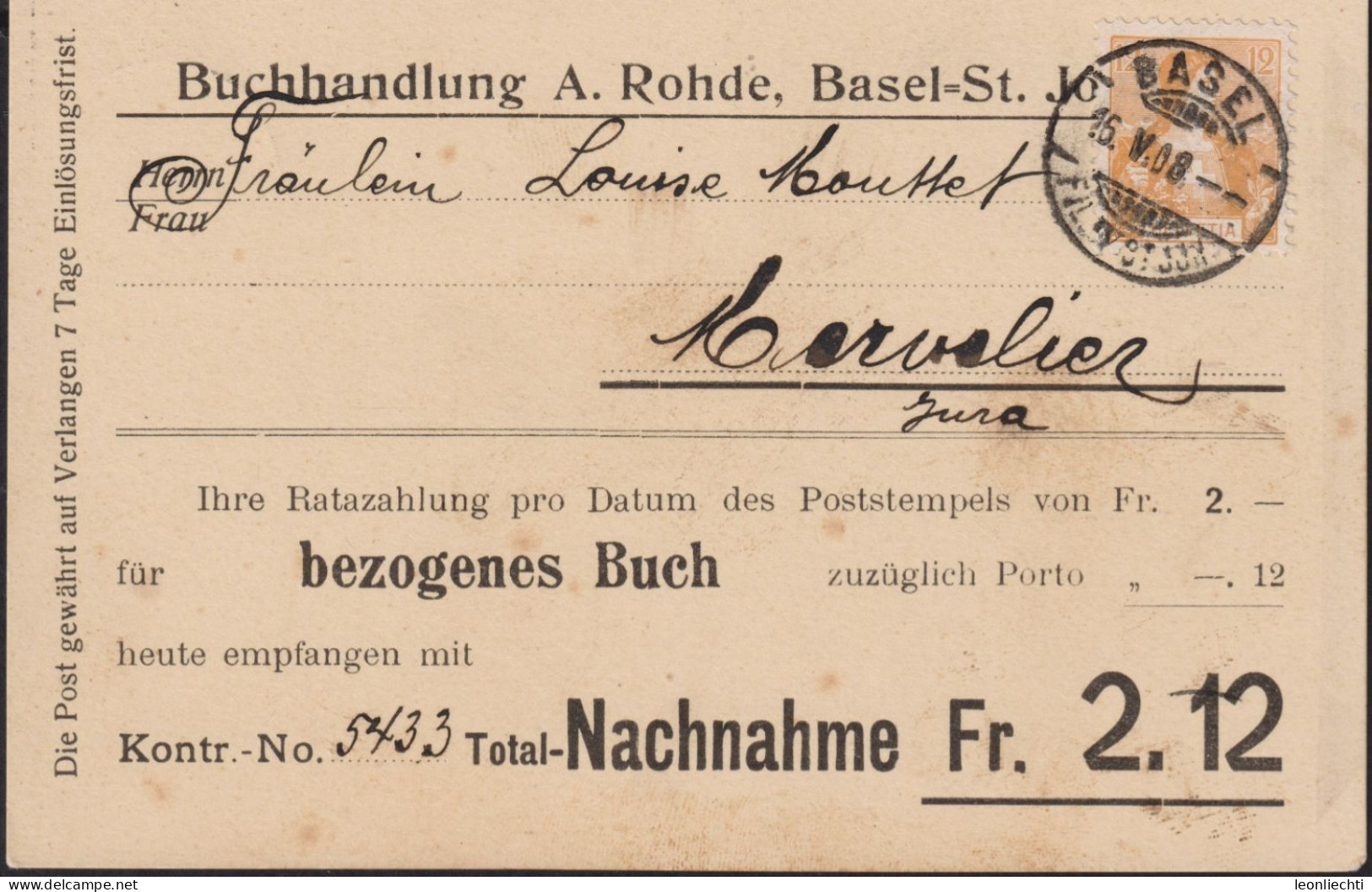 Schweiz 1908 Karte , Nachnahme, Zum:CH 105, Mi:CH 99, Helvetia Brustbild, Buchhandlung A. Rohde ( Basel Nach Mervelier) - Briefe U. Dokumente