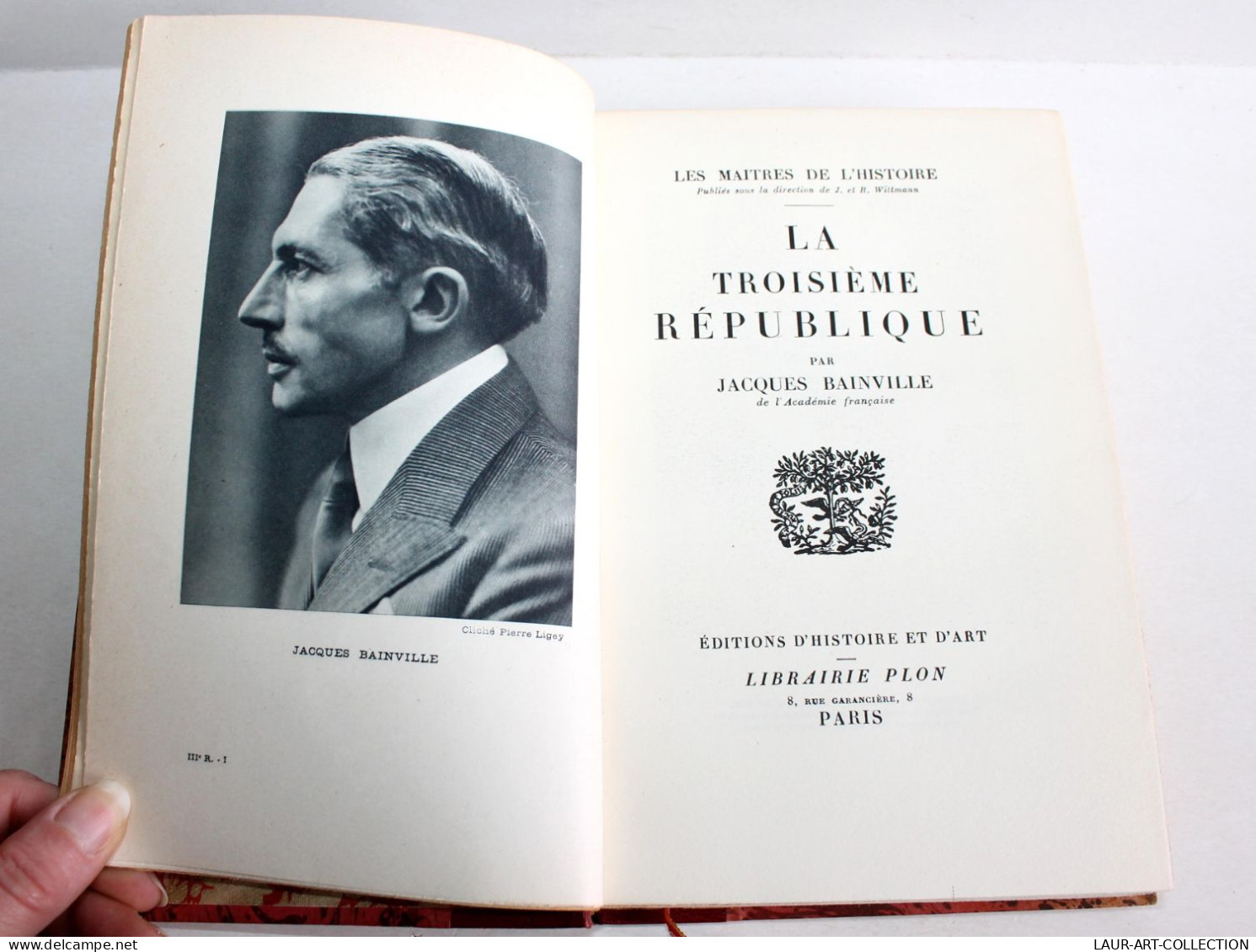 LA TROISIEME REPUBLIQUE Par JACQUES BAINVILLE - 21 ILLUSTRATIONS 1936 LIB. PLON / ANCIEN LIVRE XXe SIECLE (1803.160) - 1901-1940