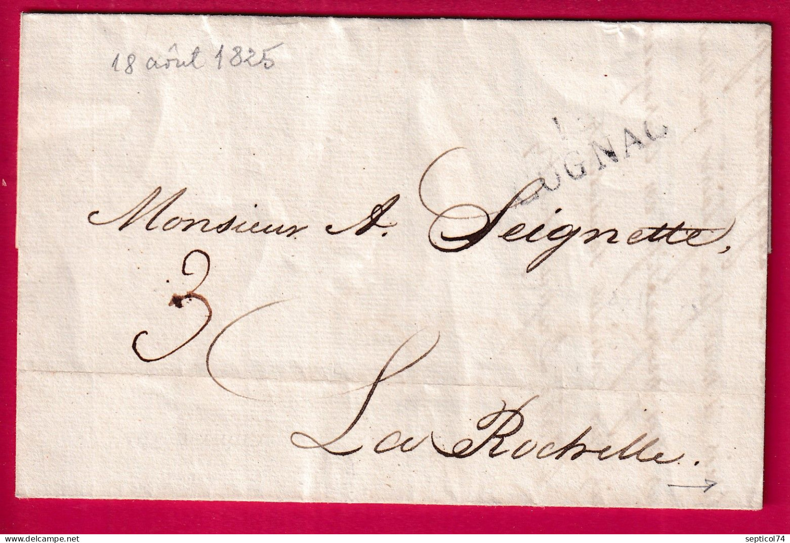 MARQUE ARRIVE PALMES DE LA ROCHELLE CHARENTE INFERIEURE TRES BELLE FRAPPE DEPART COGNAC 1825 LETTRE - 1801-1848: Précurseurs XIX