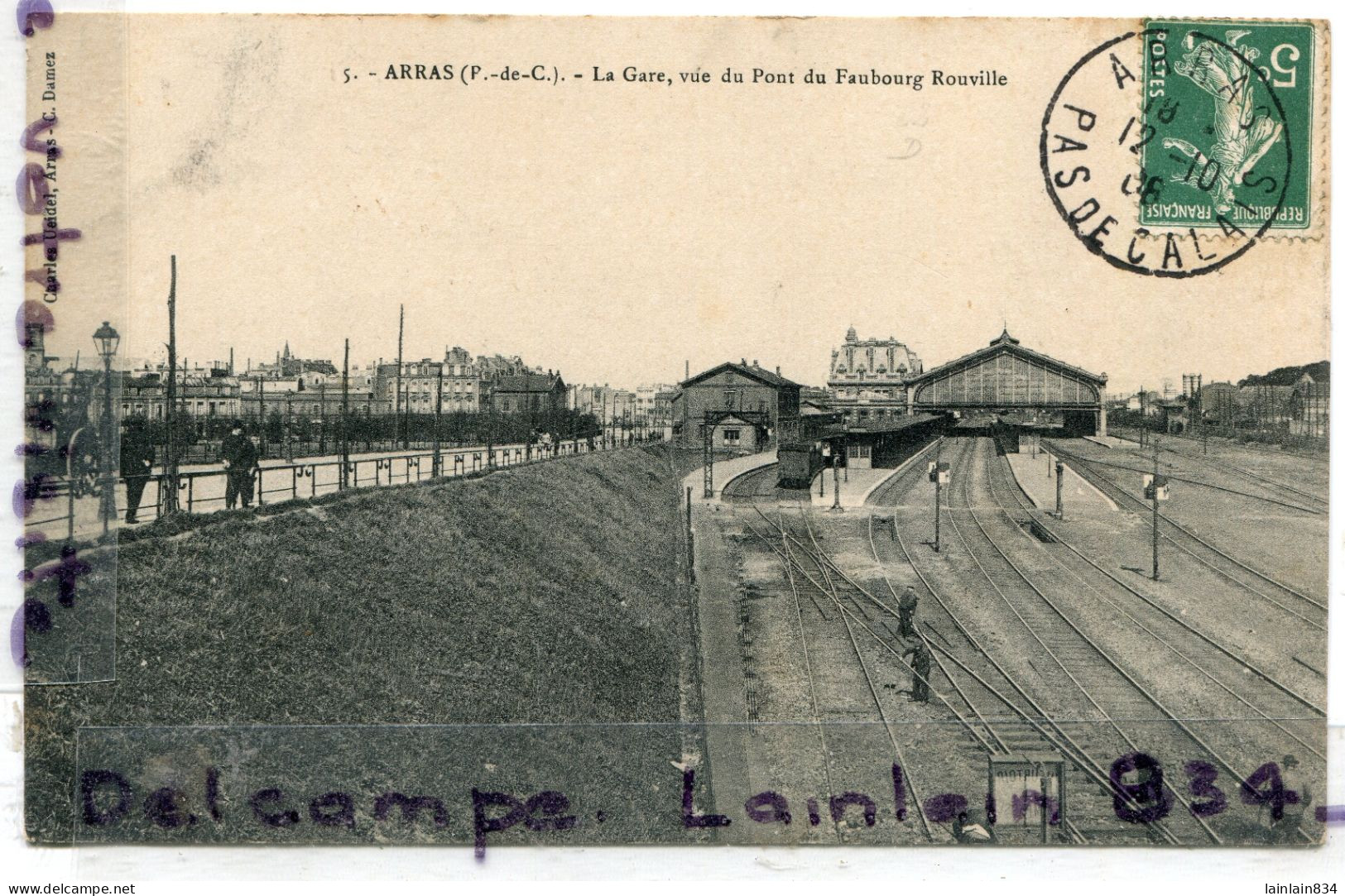 - 5 - ARRAS -( P; De C. ), La Gare Vue Du Pont Du Faubourg Rouville, Animation Sur Les Voies, écrite, TBE, Scans. - Arras