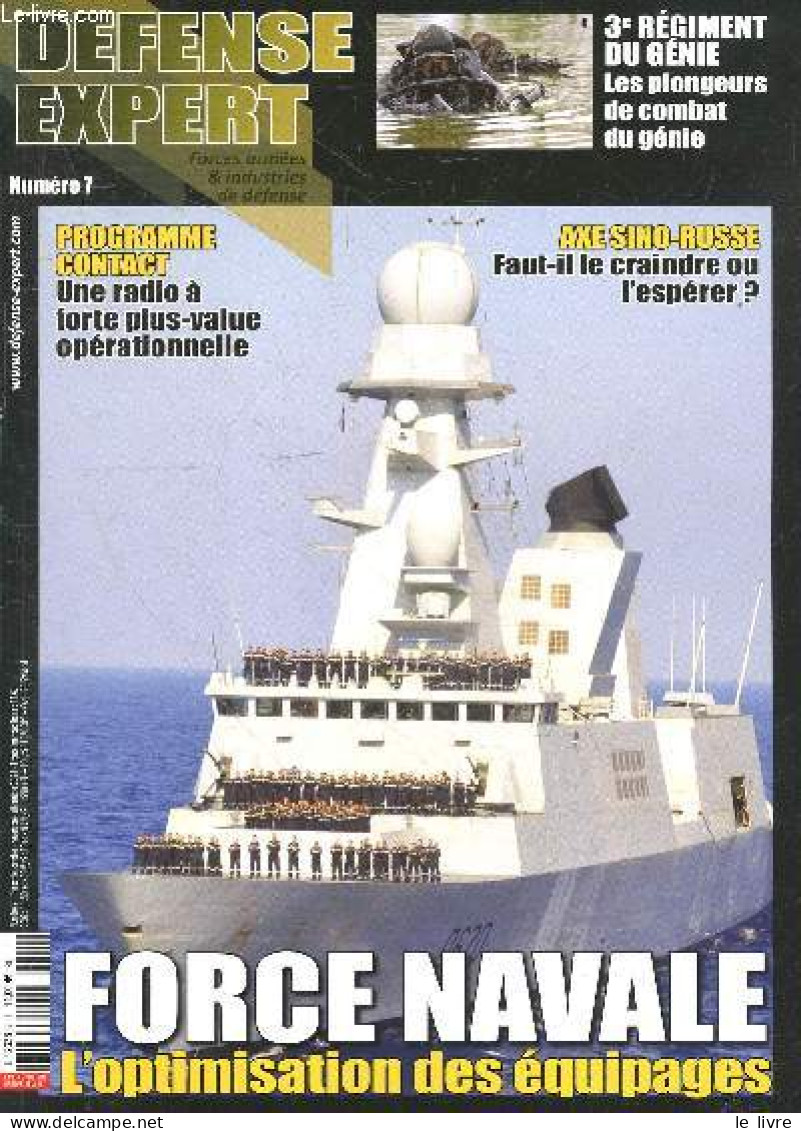 Defense Expert N°7 Octobre Novembre Decembre 2021- Force Navale L'optimisation Des Equipages- Axe Sino Russe Faut Il Le - Other Magazines