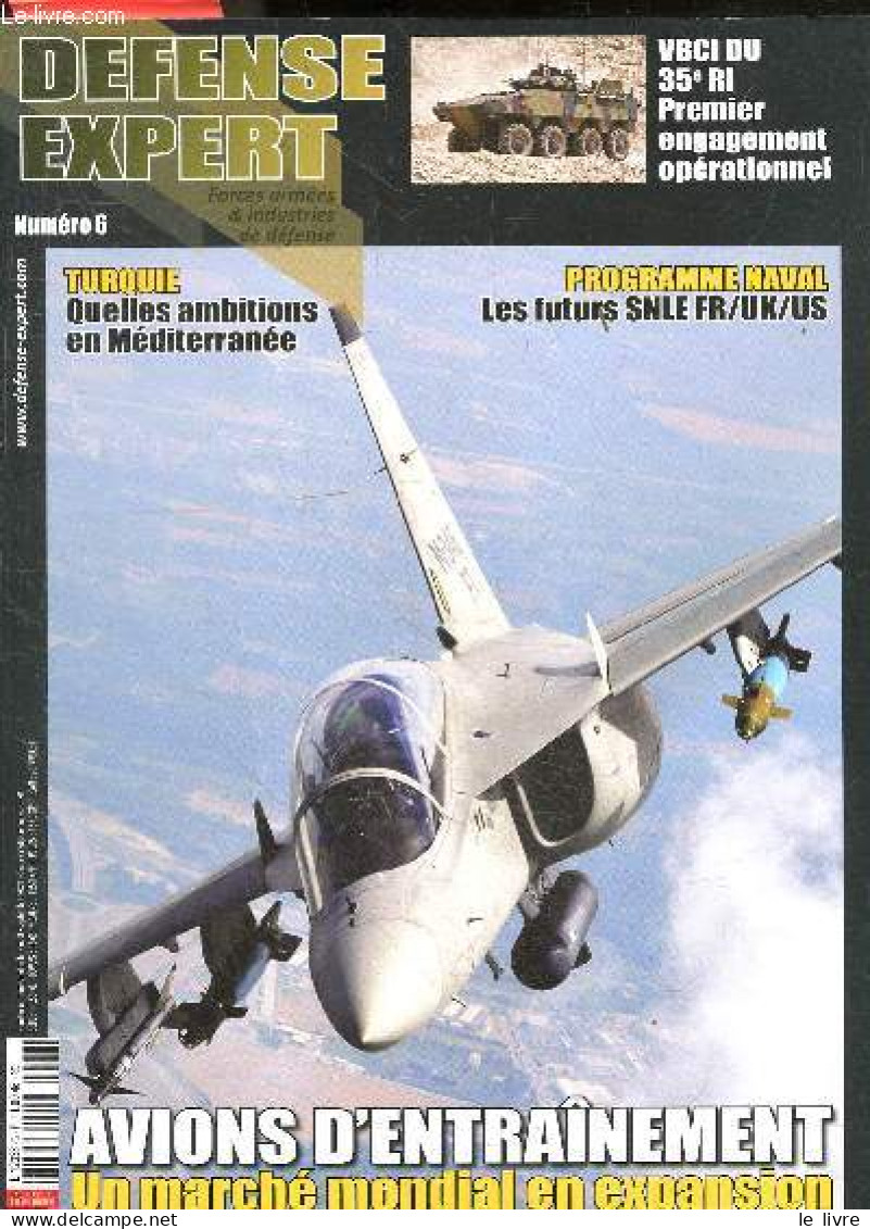 Defense Expert N°6 Juillet Aout Septembre 2021- Avions D'entrainement Un Marche Mondial En Expansion- Programme Naval Le - Otras Revistas