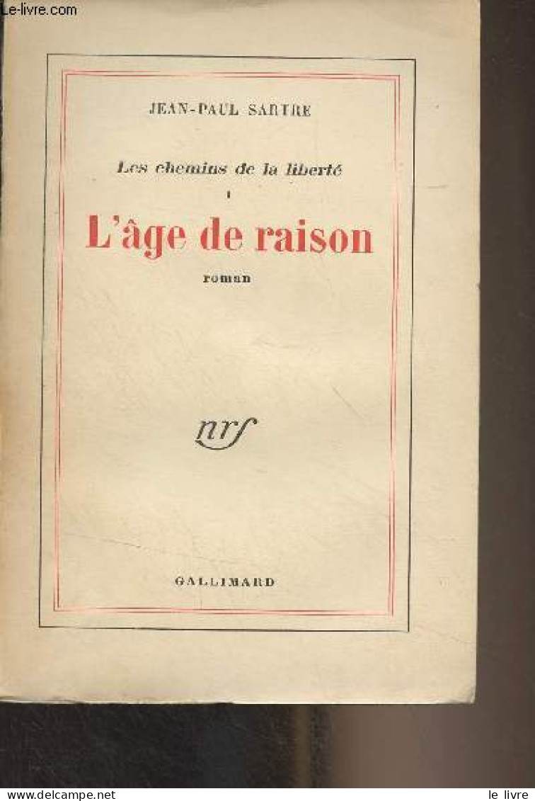 Les Chemins De La Liberté - I - L'âge De Raison - Sartre Jean-Paul - 1955 - Other & Unclassified