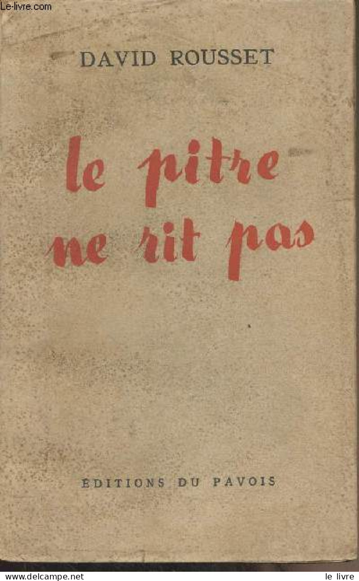 Le Pitre Ne Rit Pas - Rousset David - 1948 - Other & Unclassified