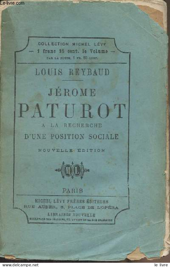 Jérome Paturot à La Recherche D'une Position Sociale (Nouvelle édition) Collection Michel Lévy - Reybaud Louis - 1873 - Valérian