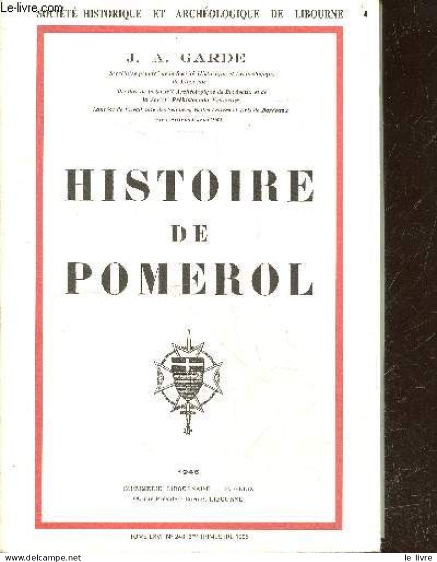 Histoire De Pomerol - Societe Historique Et Archeologique De Libourne - Tome LXVI, N°248, 2e Trimestre 1998- Epoque Gall - Aquitaine