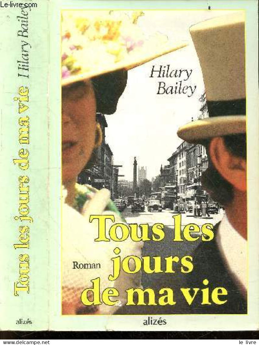 Tous Les Jours De Ma Vie - Roman - Bailey Hilary - Chatelain Evelyne (traduction) - 1987 - Otros & Sin Clasificación