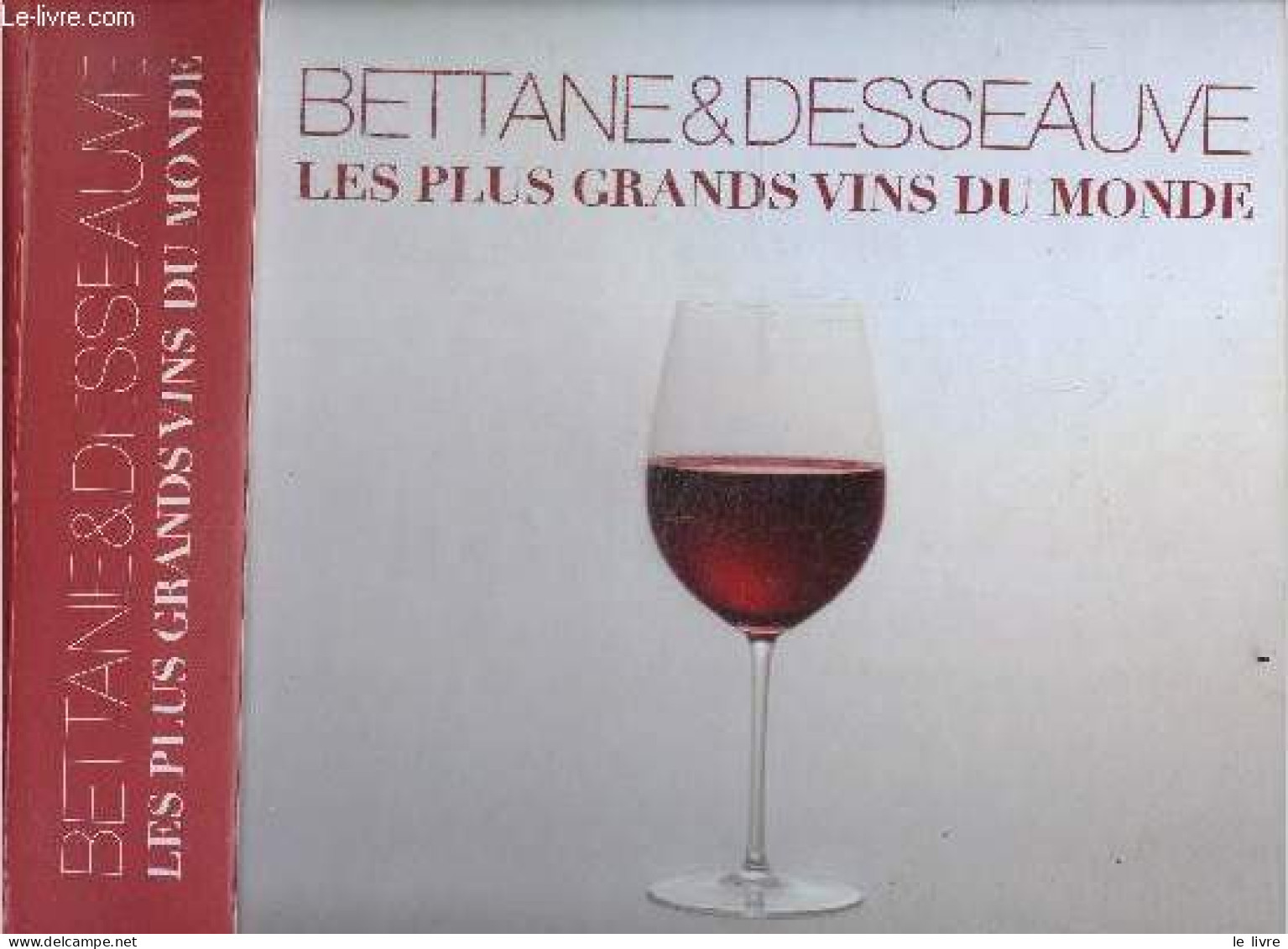 Les Plus Grands Vins Du Monde - Michel Bettane, Thierry Desseauve - 2006 - Other & Unclassified