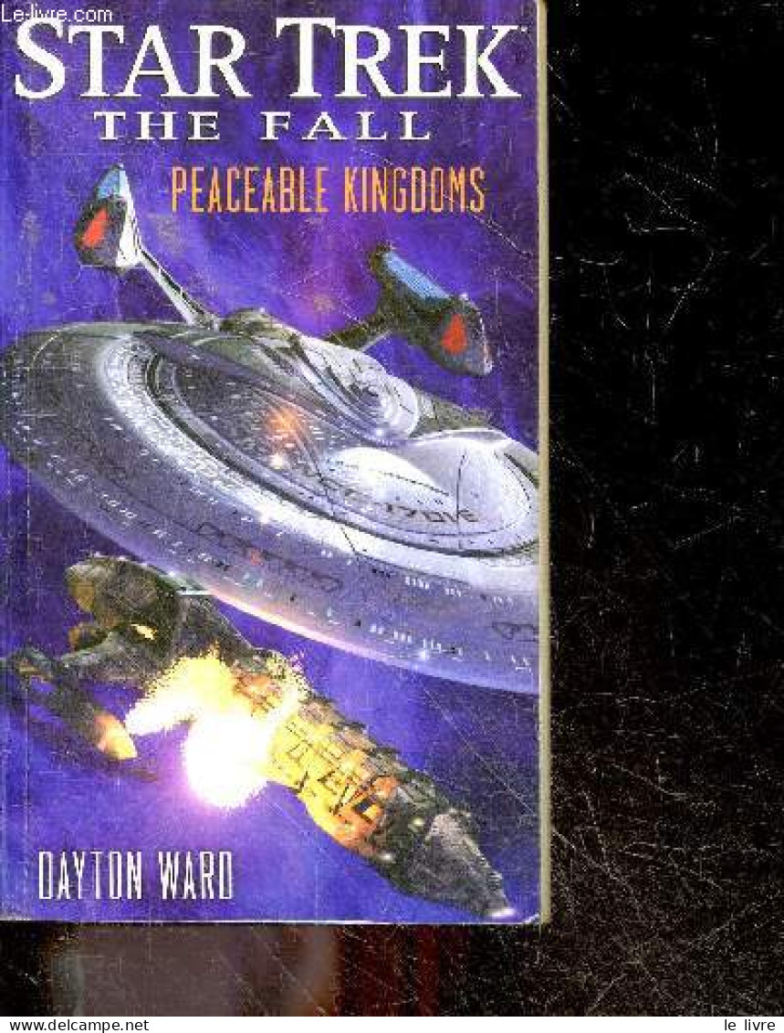 Star Trek - The Fall - Peaceable Kingdoms - Dayton Ward- RODDENBERRY GENE- BERMAN RICK - 2014 - Linguistica