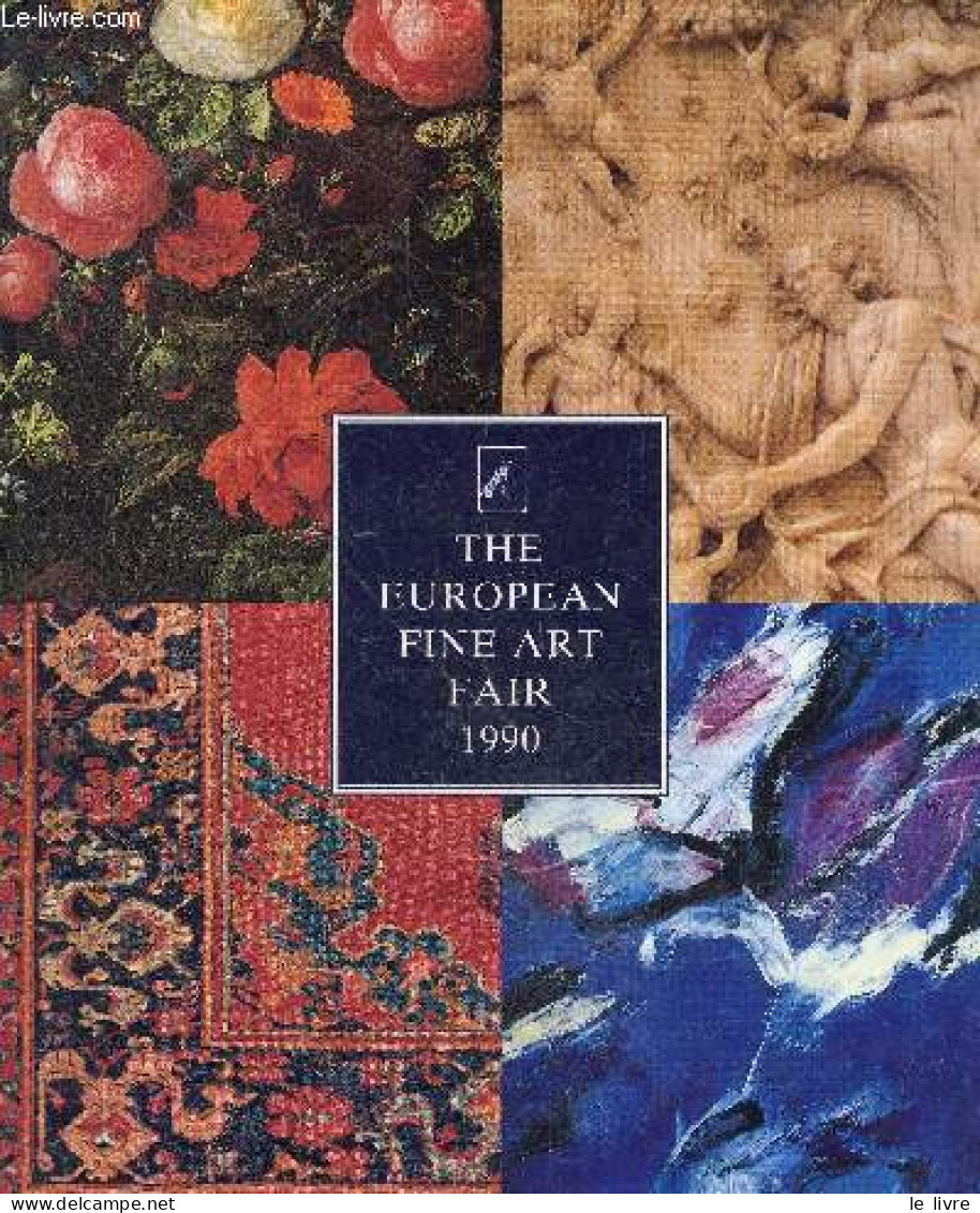 The European Fine Art Fair 1990 - Handbook - MECC Maastricht The Netherlands 10/18 March 1990 - COLLECTIF - 1990 - Sprachwissenschaften