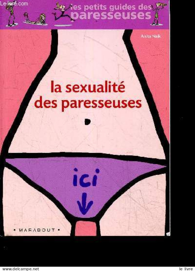 La Sexualite Des Paresseuses - Les Petits Guides Des Paresseuses - Anita Naik - 2005 - Other & Unclassified