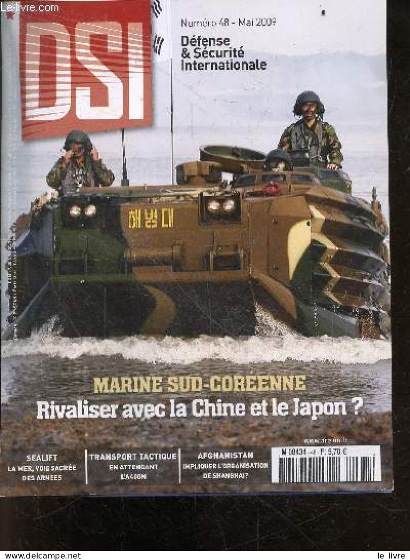 DSI Defense & Securite Internationale N°48 Mai 2009- Marine Sud Coreenne: Rivaliser Avec La Japon?- Sealift La Mer Voie - Autre Magazines