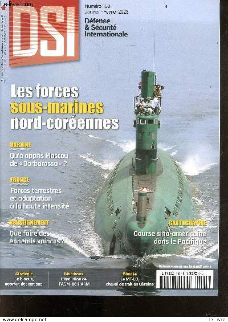 DSI Defense & Securite Internationale N°163 Janvier Fevrier 2023- Les Forces Sous Marines Nord Coreennes- Ukraine Qu'a A - Andere Magazine