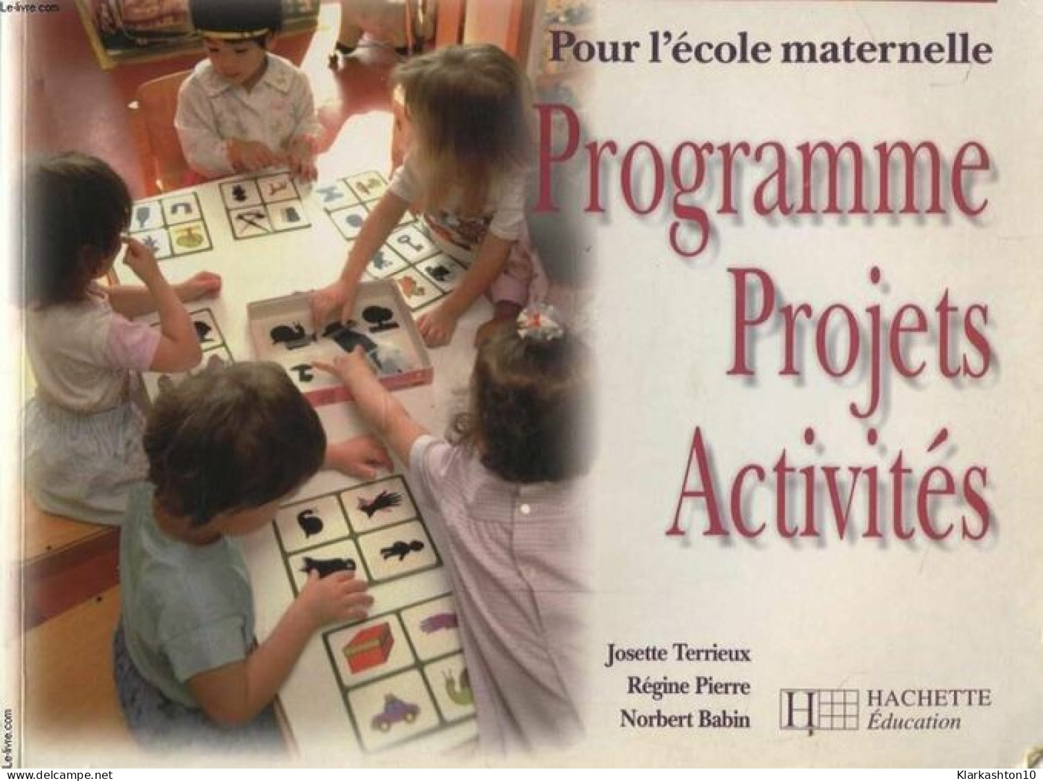 Programme Projets Activités: Pour L'école Maternelle - Other & Unclassified