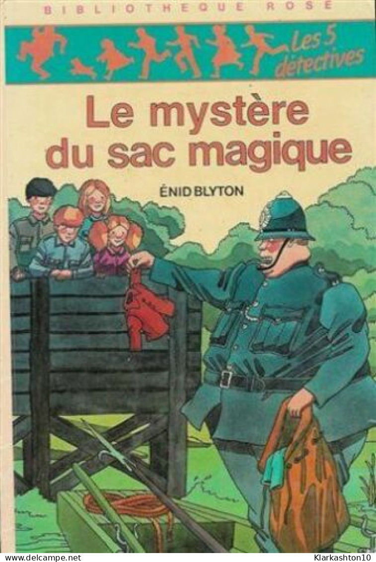 Les 5 Détectives : Le Mystère Du Sac Magique : Collection : Bibliothèque Rose Cartonnée & Illustrée - Autres & Non Classés